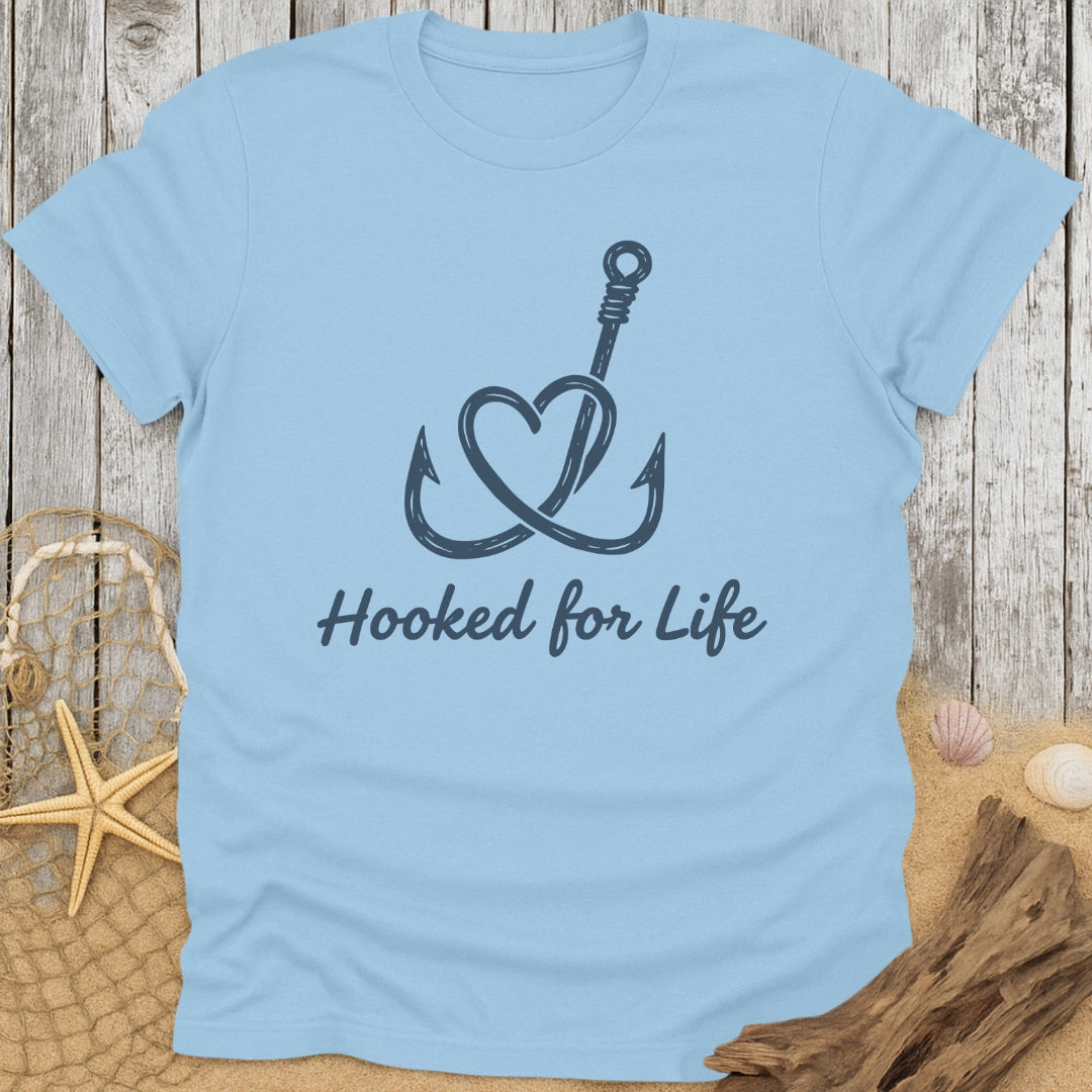 Hooked for Life T-Shirt