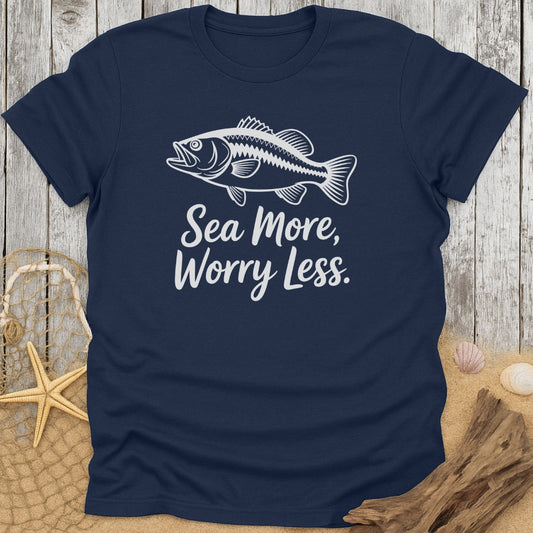 Sea More, Worry Less T-Shirt