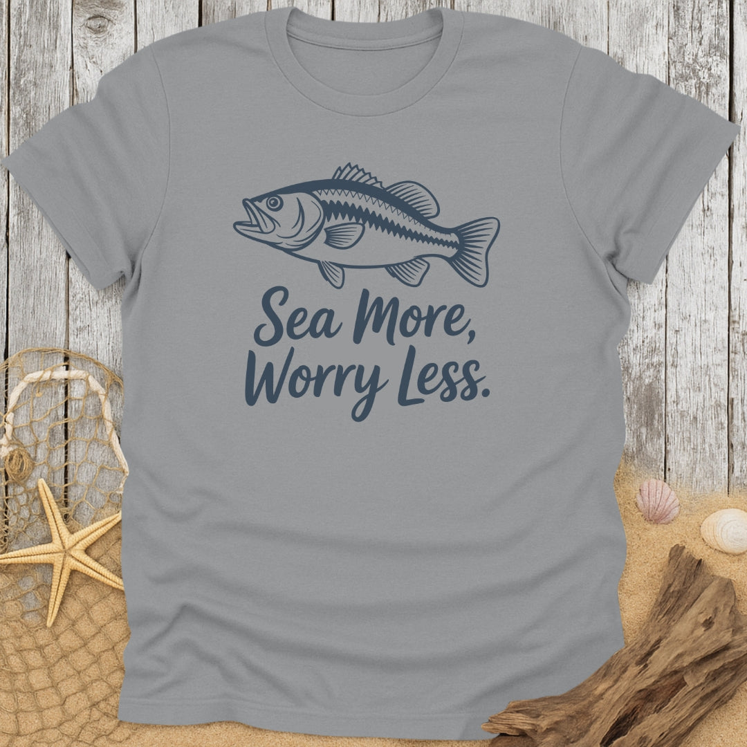 Sea More, Worry Less T-Shirt