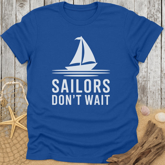 Sailors Don't Wait T-Shirt