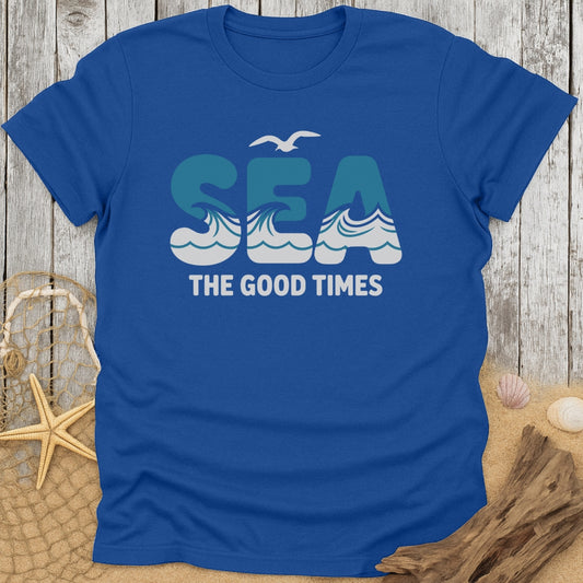 Sea the Good Times T-Shirt
