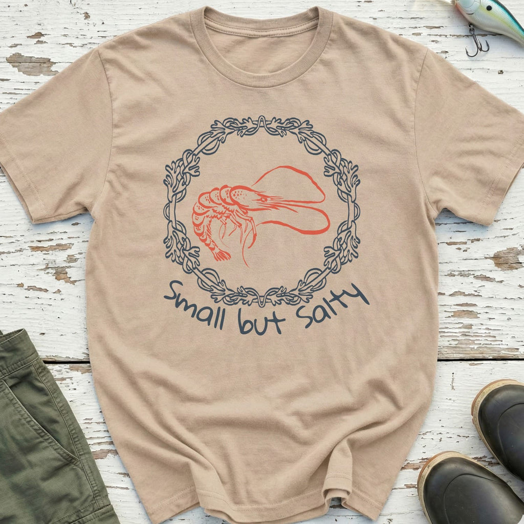 Small But Salty T-Shirt