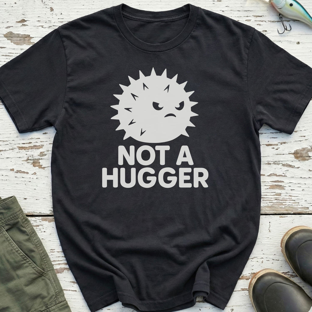 Not A Hugger Pufferfish T-Shirt