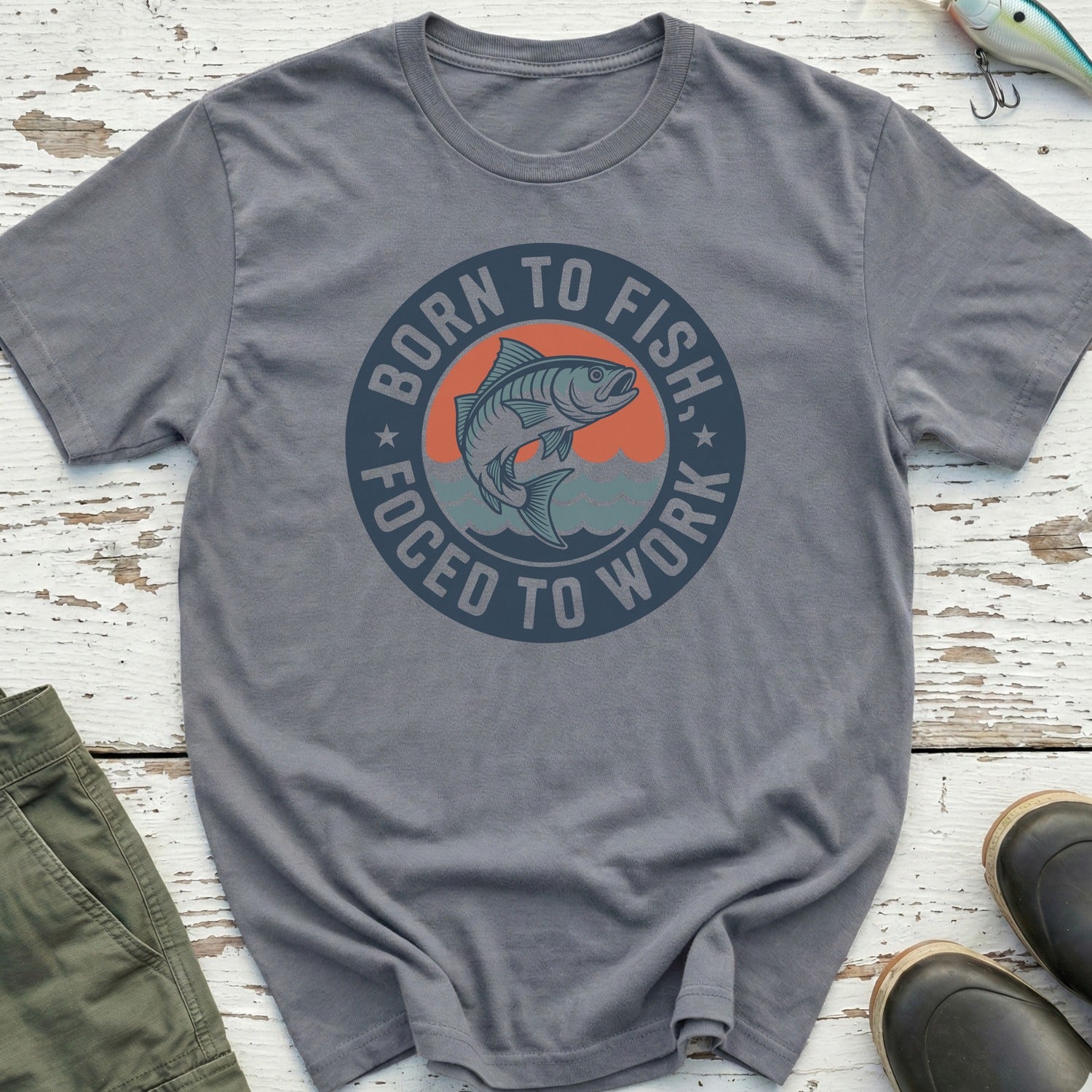 Born To Fish, Forced To Work T-Shirt
