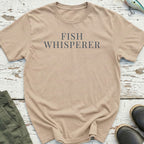 Fish Whisperer Funny T-Shirt