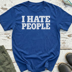 I Hate People T-Shirt