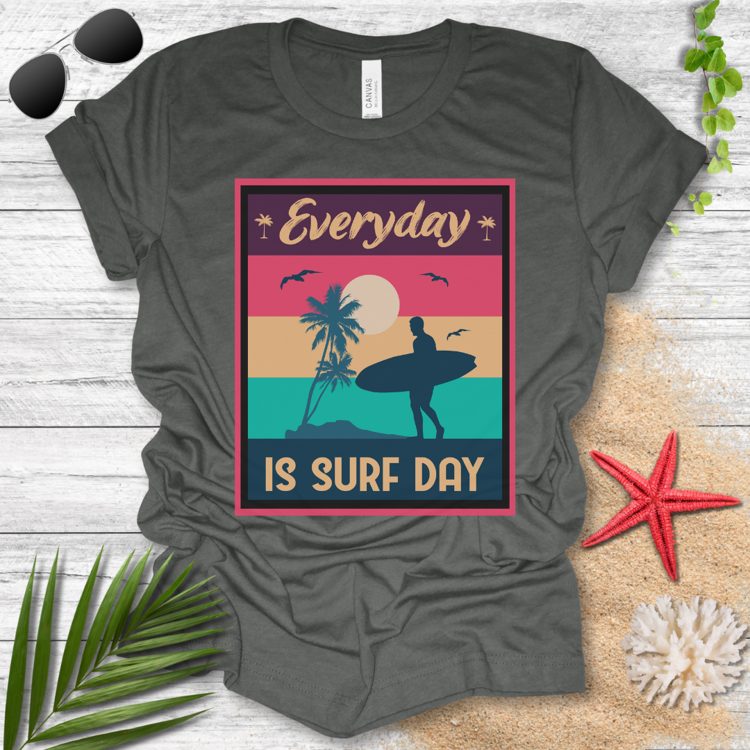 Every Day Is A Surf Day T-Shirt