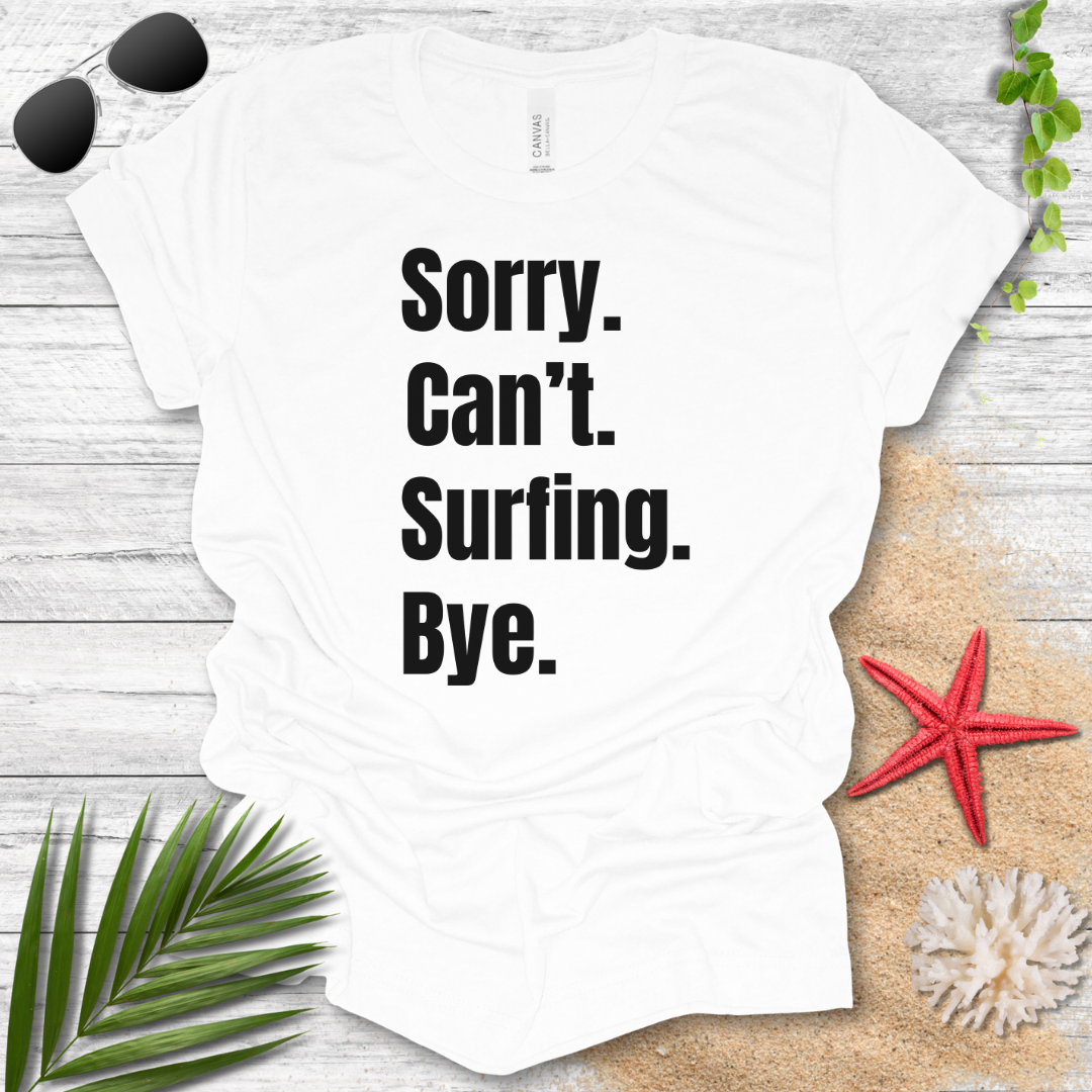 Sorry Surfing T-Shirt