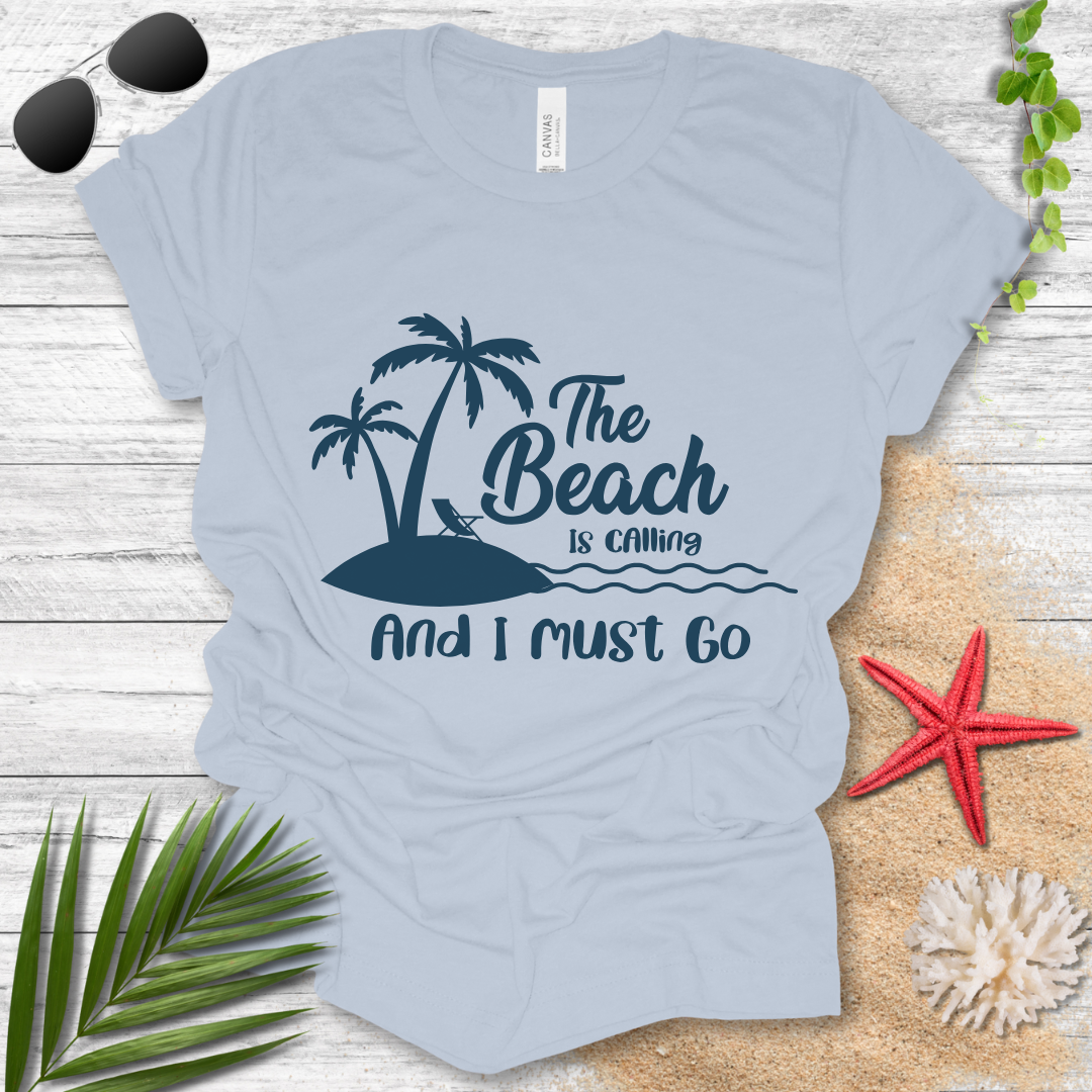 The Beach Is Calling T-Shirt