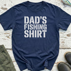 Dads Fishing Shirt T-Shirt
