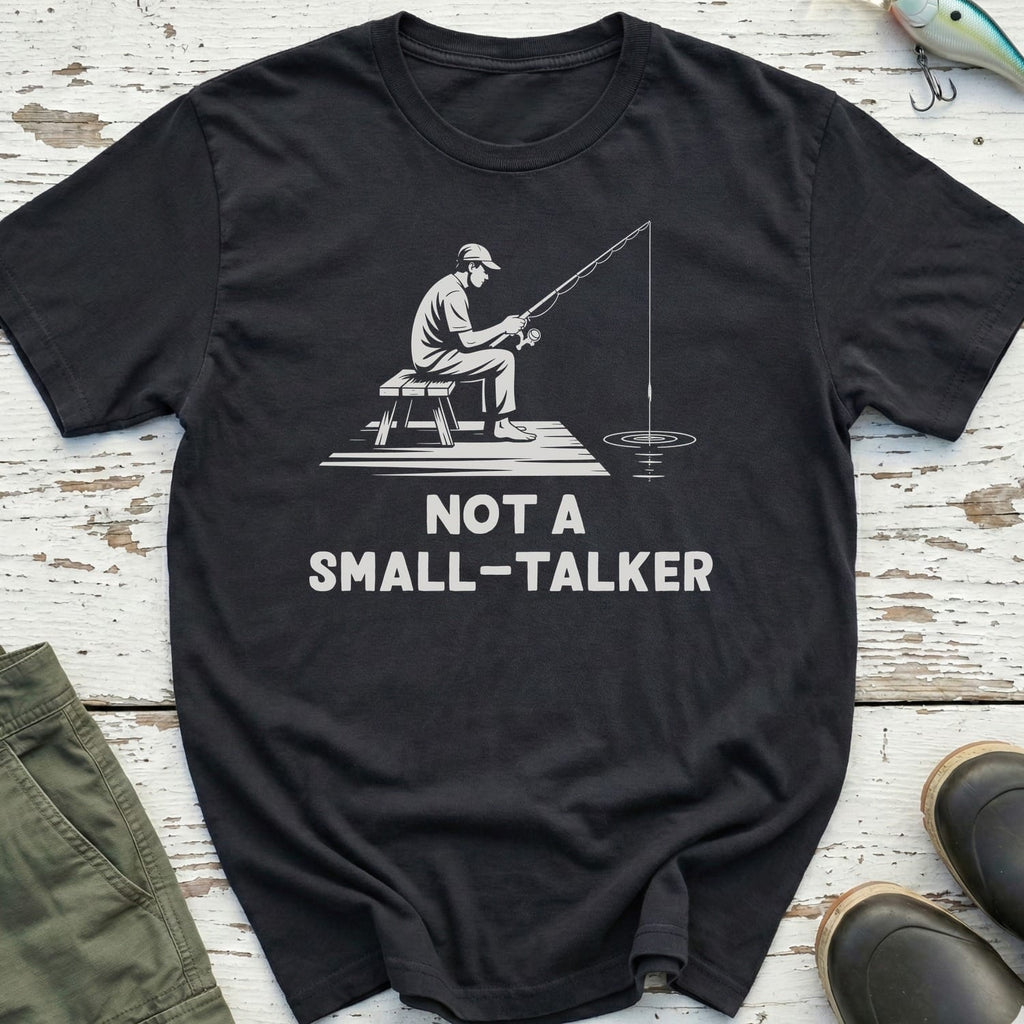 Not A Small-Talker T-Shirt