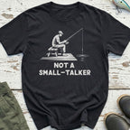 Not A Small-Talker T-Shirt