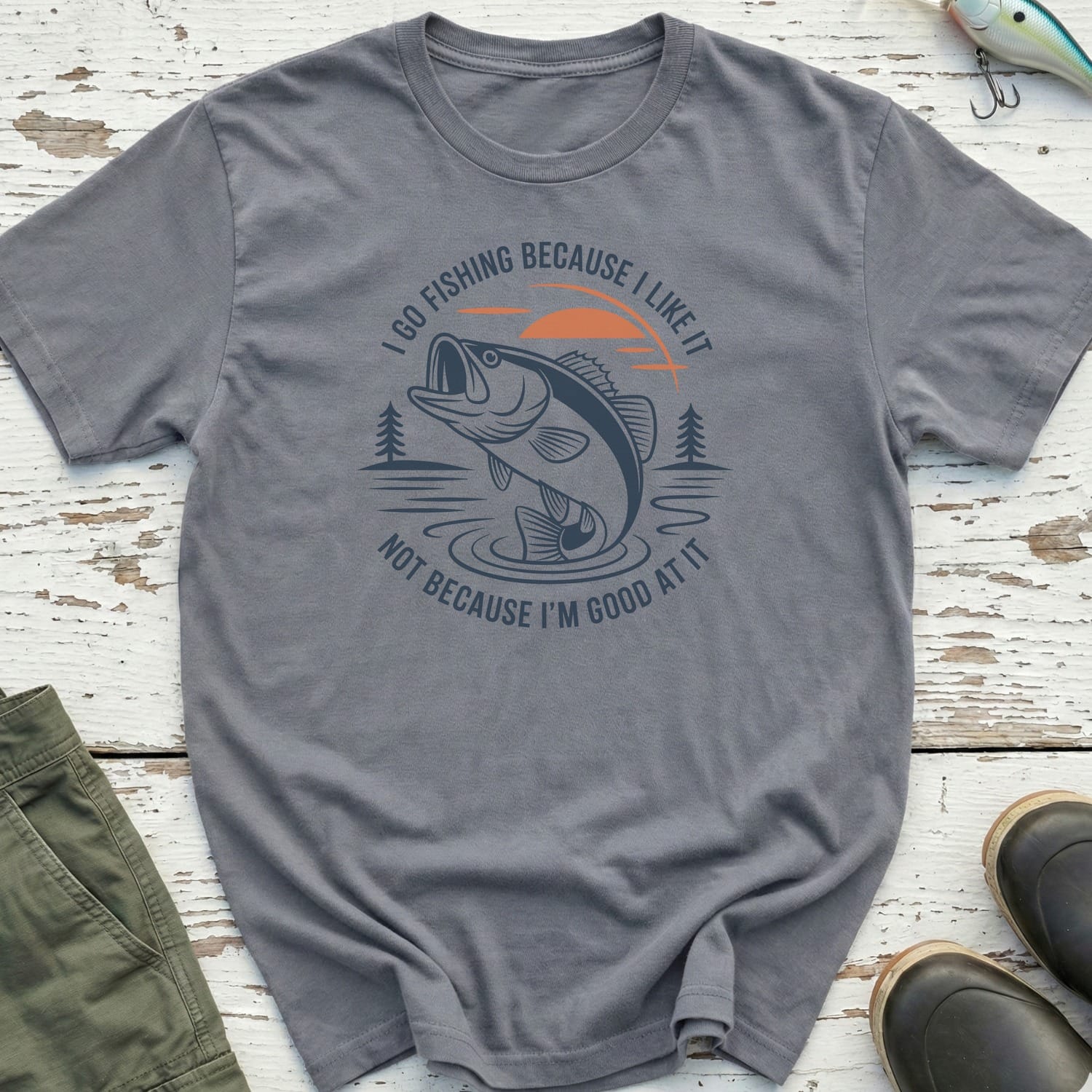 I Go Fishing Because I Like It T-Shirt