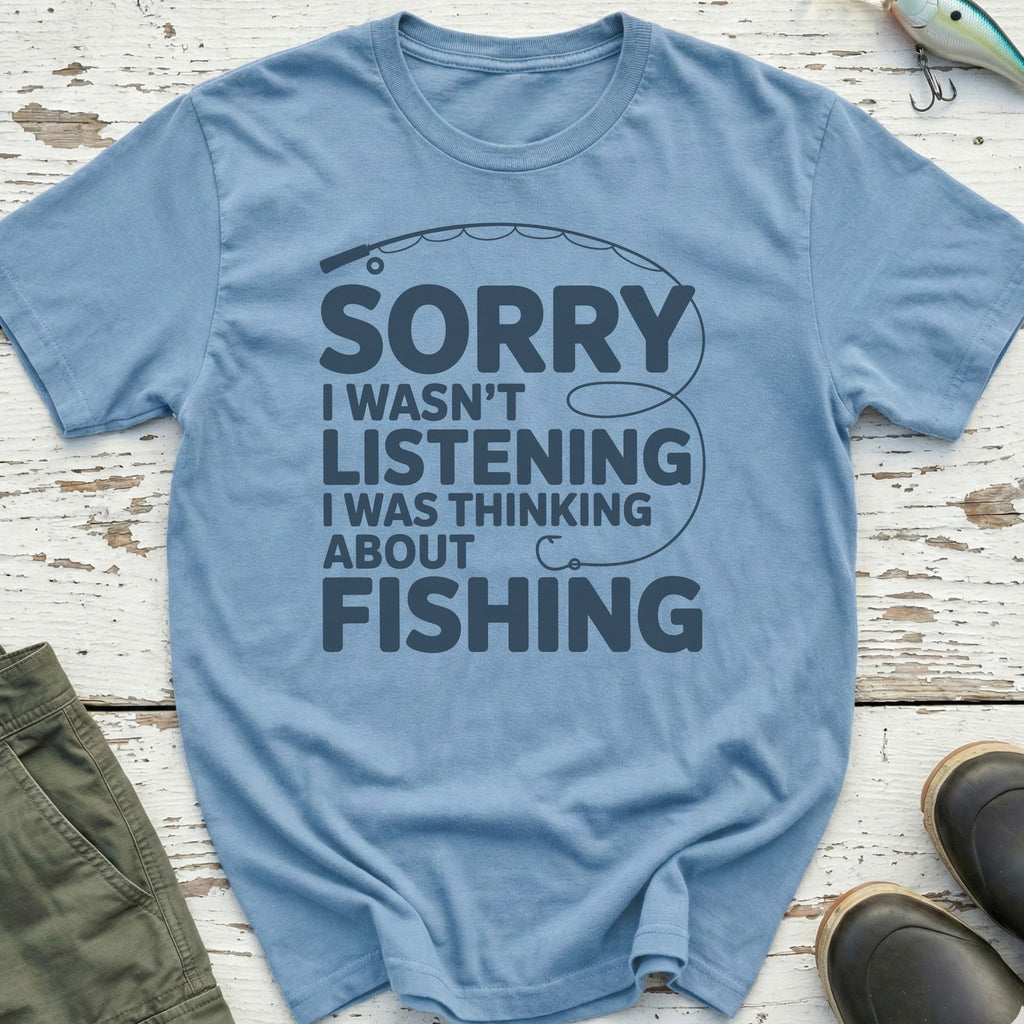 I Was Thinking About Fishing T-Shirt