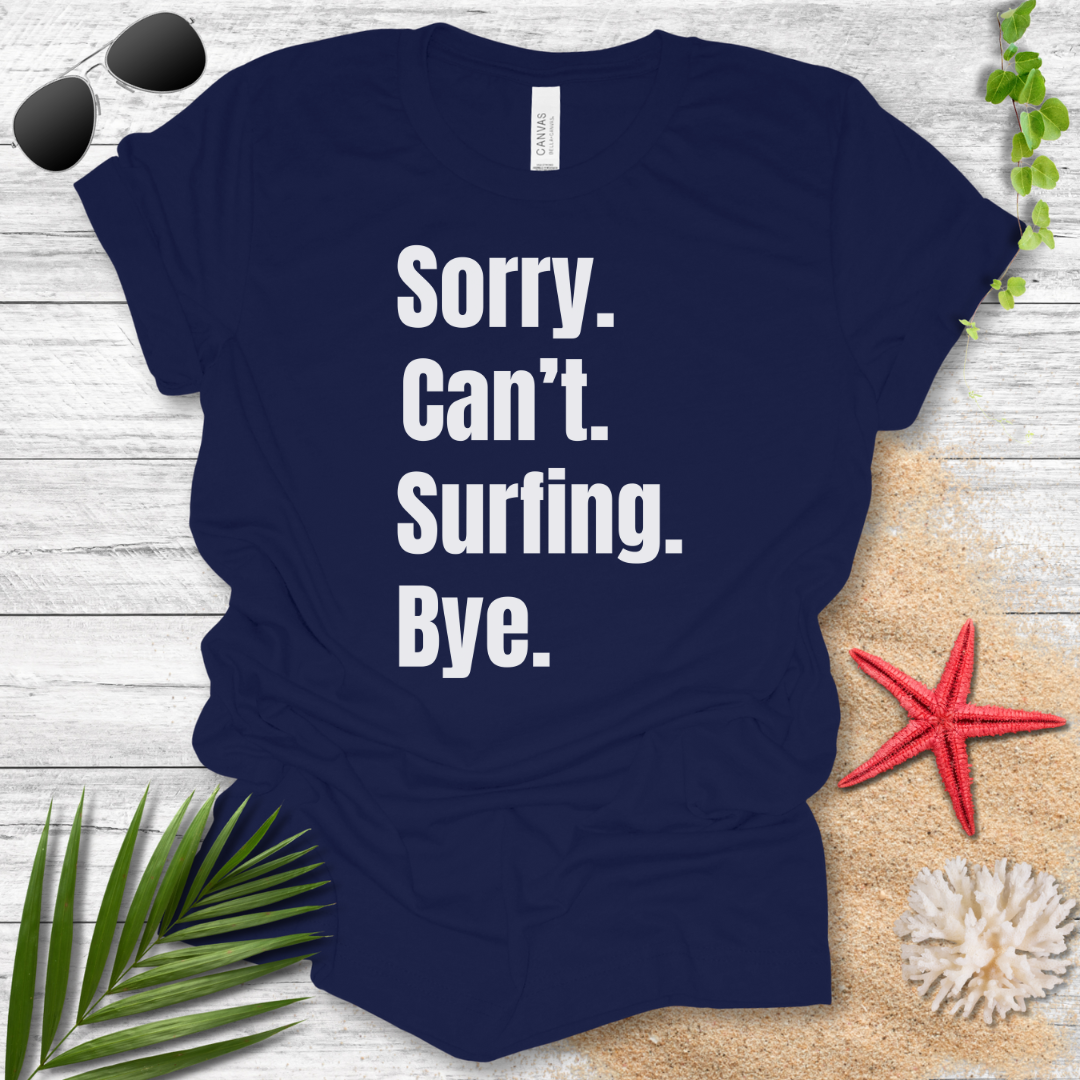 Sorry Surfing T-Shirt