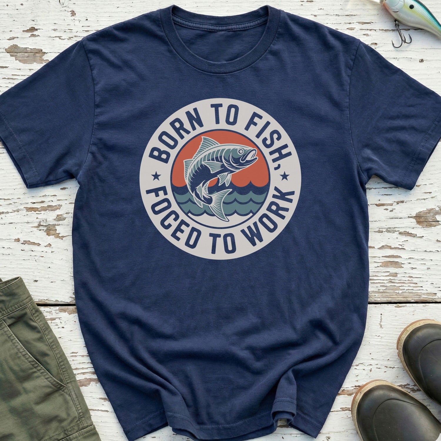 Born To Fish, Forced To Work T-Shirt