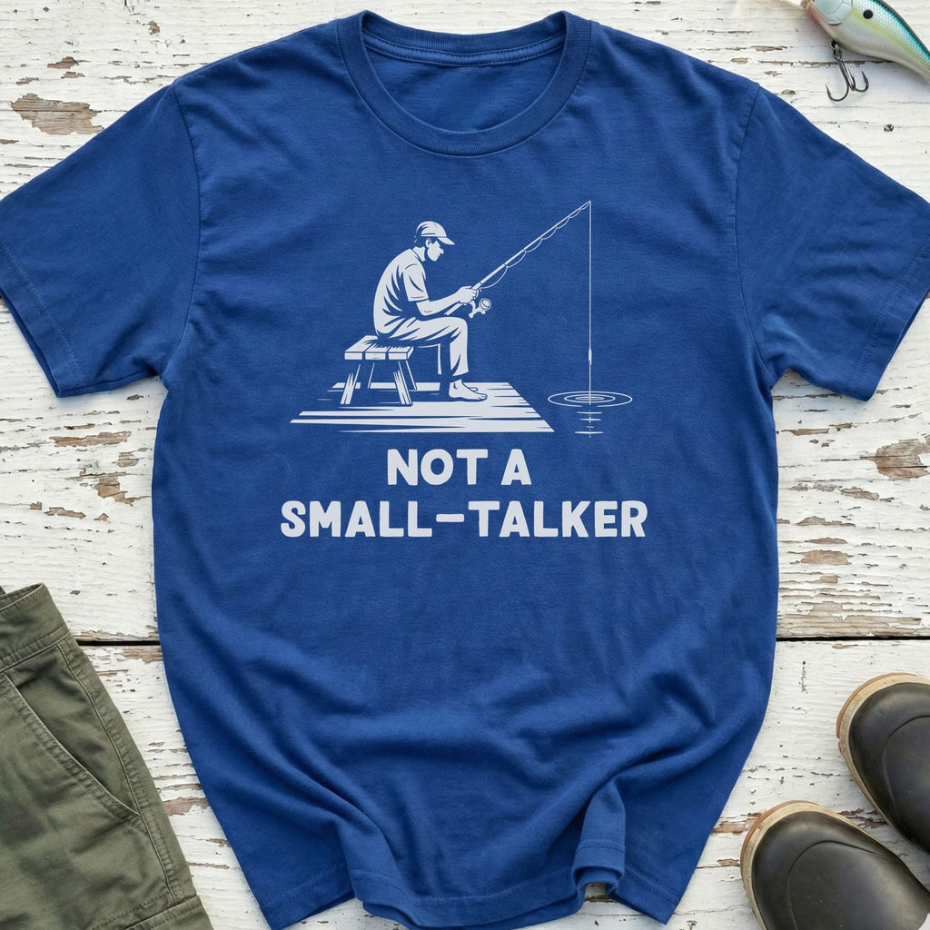 Not A Small-Talker T-Shirt