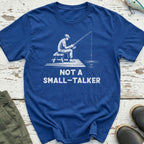 Not A Small-Talker T-Shirt