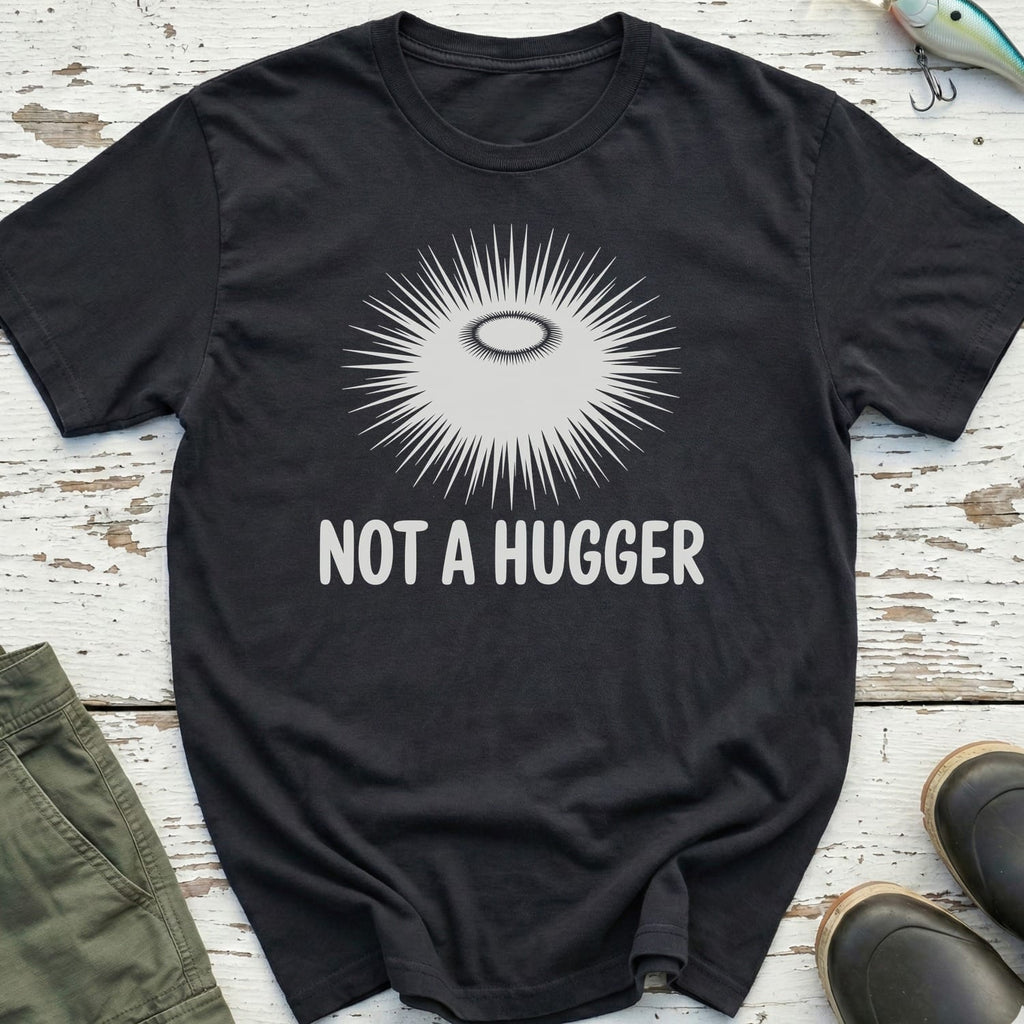 Not A Hugger Sea Urchin T-Shirt