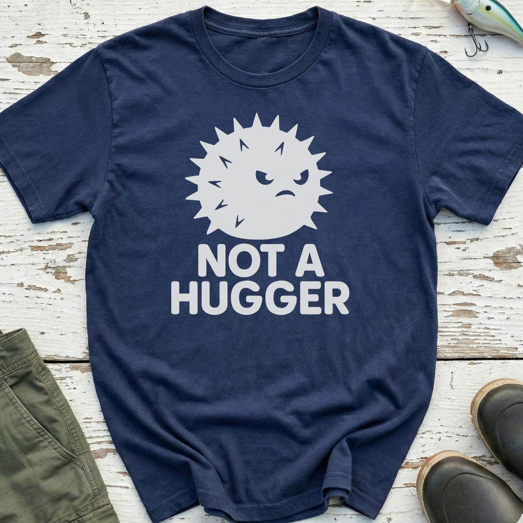 Not A Hugger Pufferfish T-Shirt