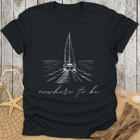 Nowhere To Be T-Shirt
