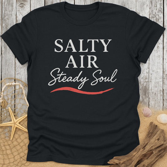 Salty Air, Steady Soul T-Shirt