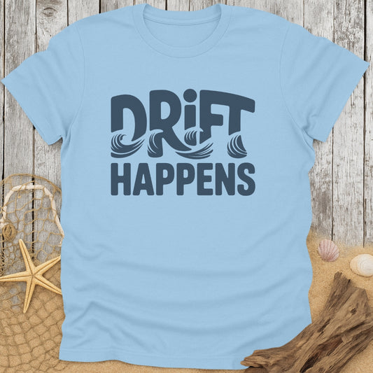 Drift Happens T-Shirt