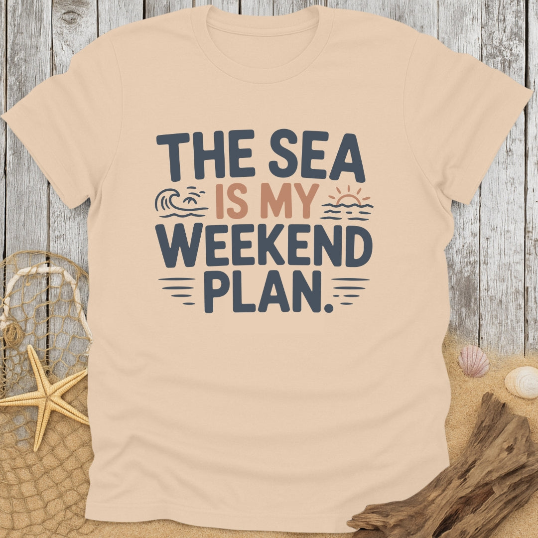 The Sea Is My Weekend Plan T-Shirt