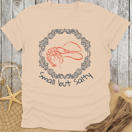 Small But Salty T-Shirt