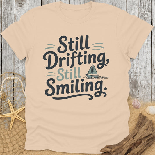 Still Drifting, Still Smiling T-Shirt