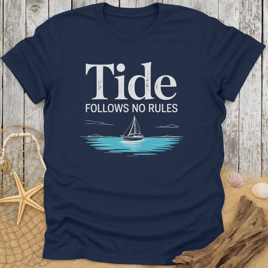 Tide Follows No Rules T-Shirt