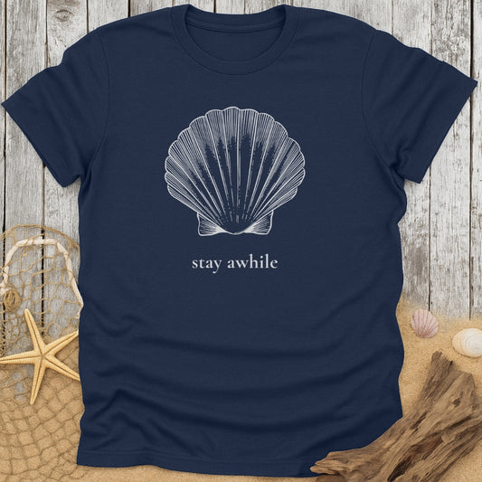 Stay Awhile T-Shirt