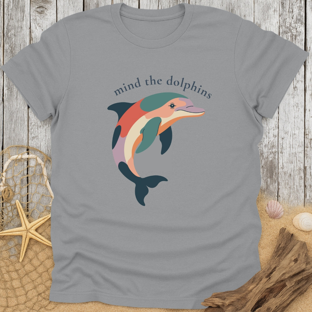 Mind The Dolphins T-Shirt