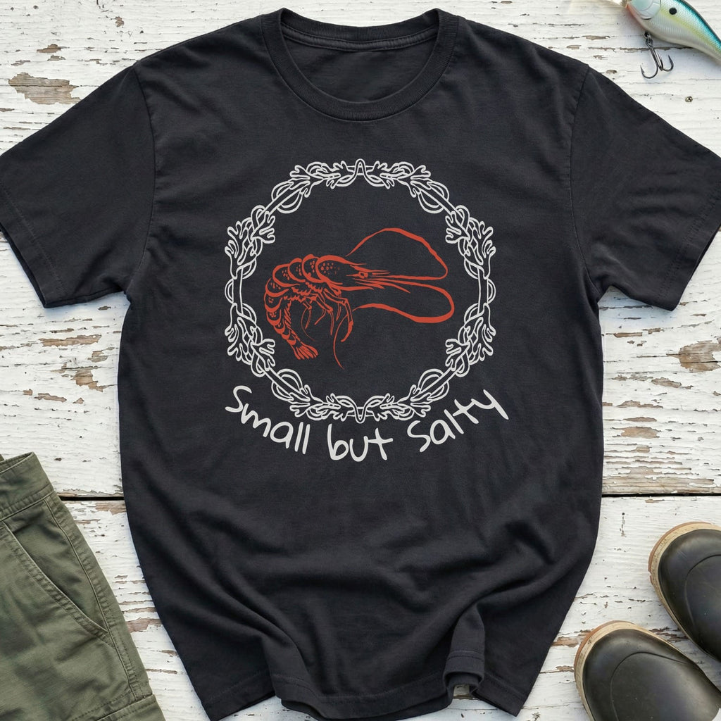 Small But Salty T-Shirt