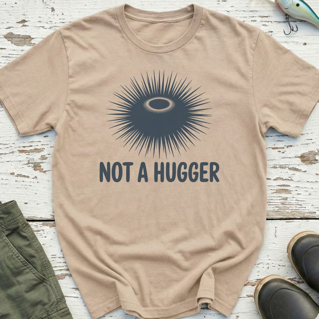 Not A Hugger Sea Urchin T-Shirt