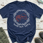 Small But Salty T-Shirt