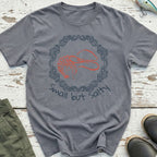 Small But Salty T-Shirt