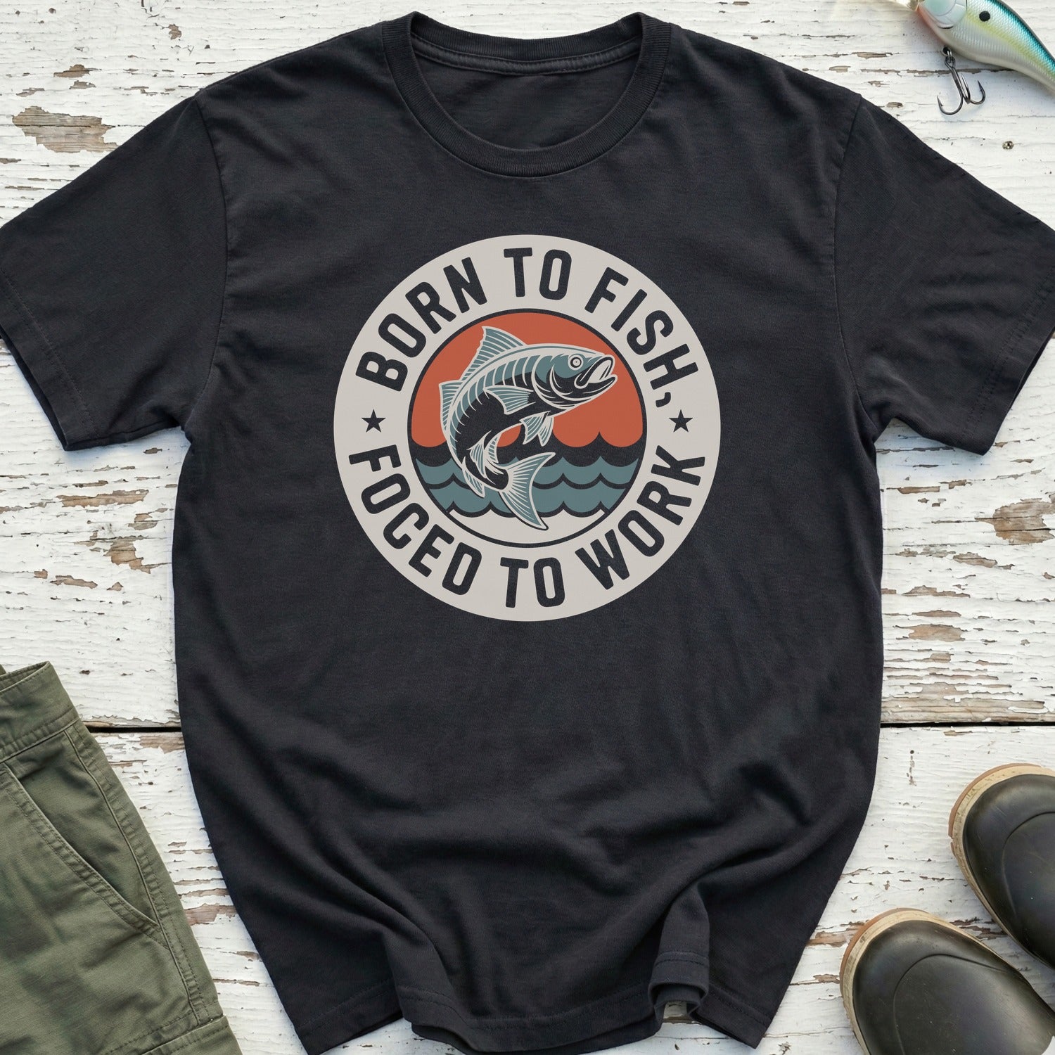 Born To Fish, Forced To Work T-Shirt
