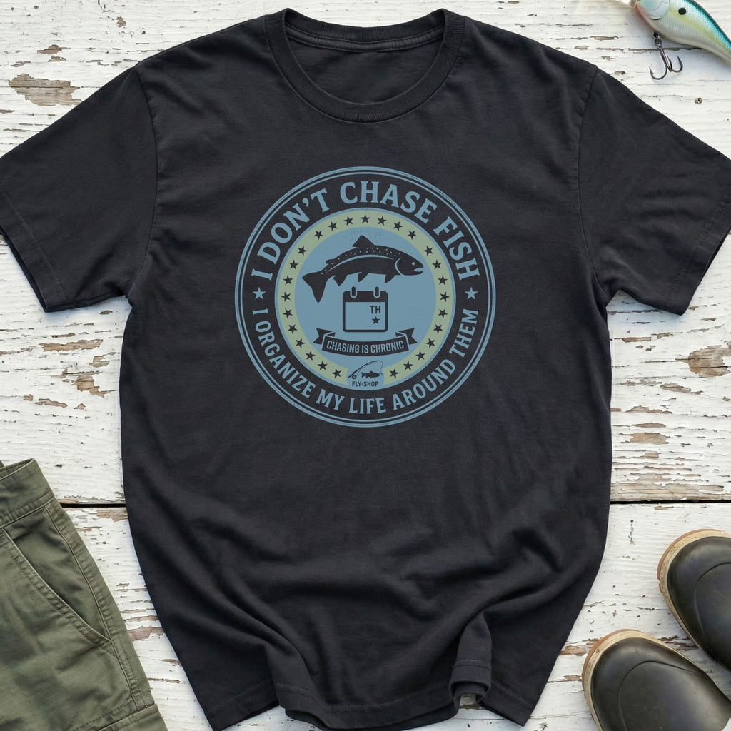 I Don'T Chase Fish T-Shirt