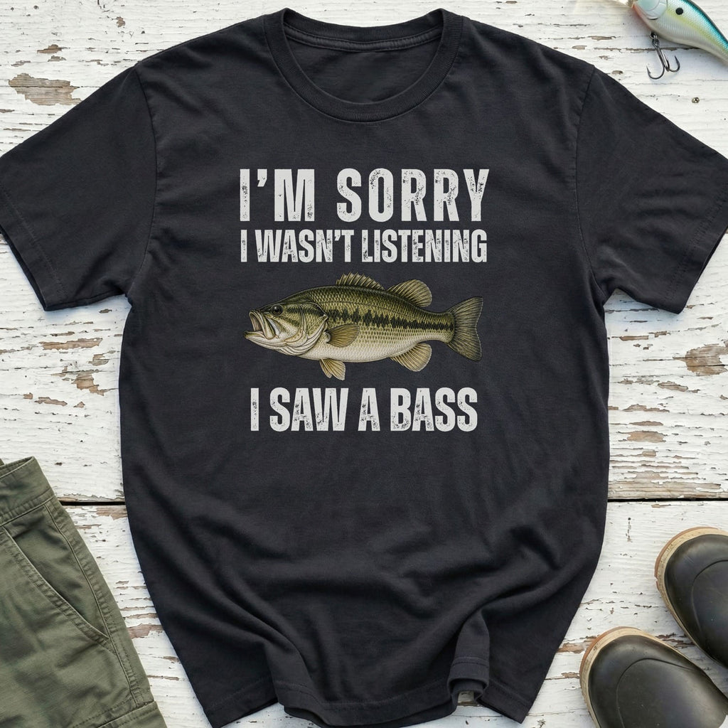 I Saw A Bass T-Shirt