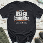 Big Confidence T-Shirt