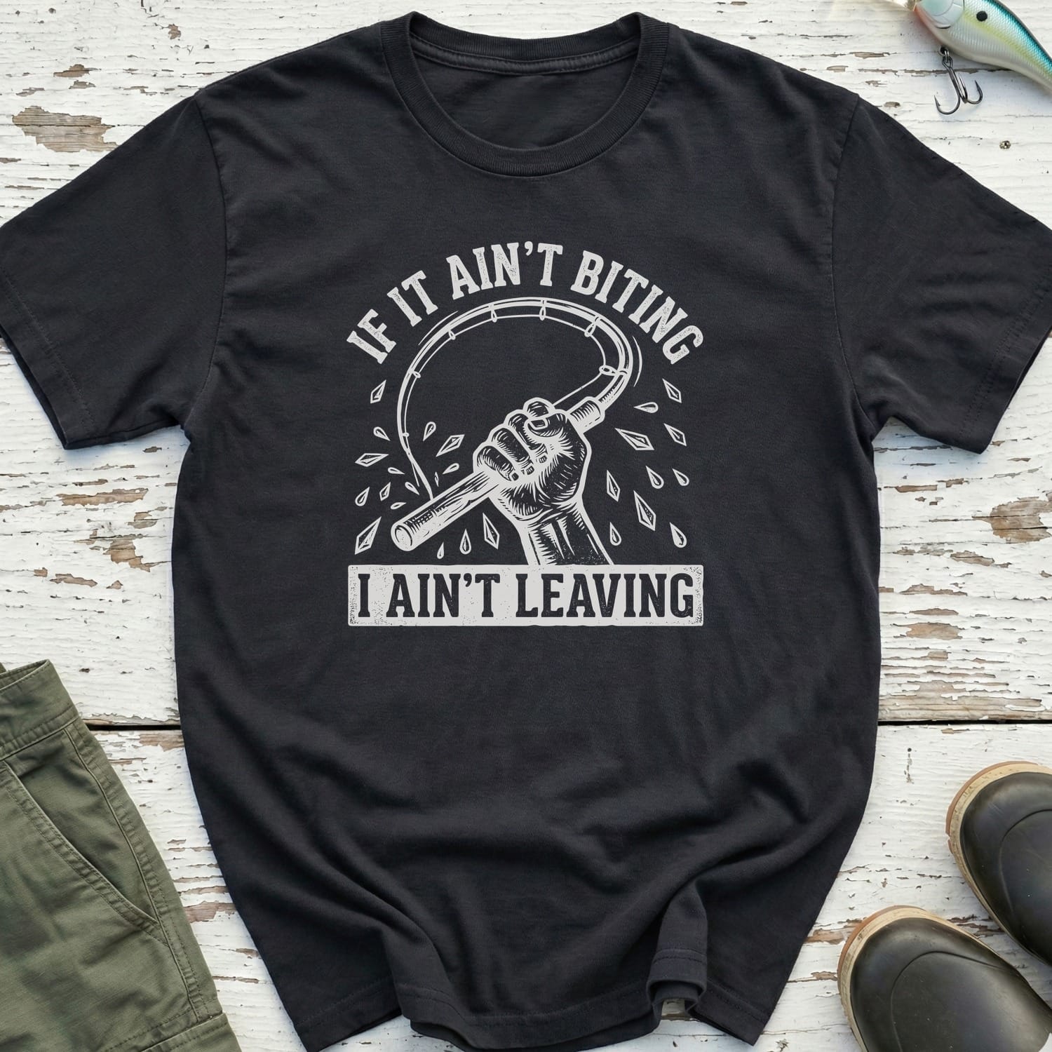 I ain't Leaving T-Shirt