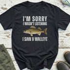 I Saw A Walleye T-Shirt