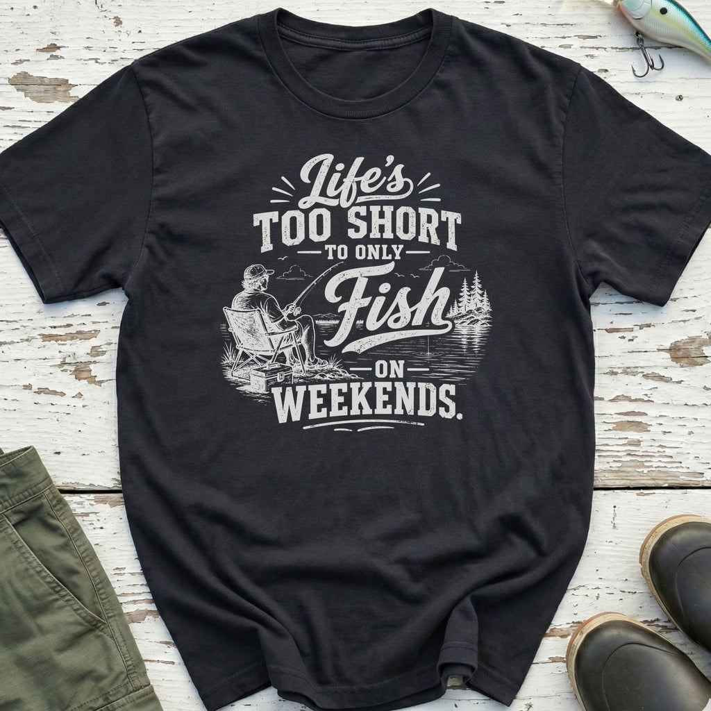Life's Too Short T-Shirt
