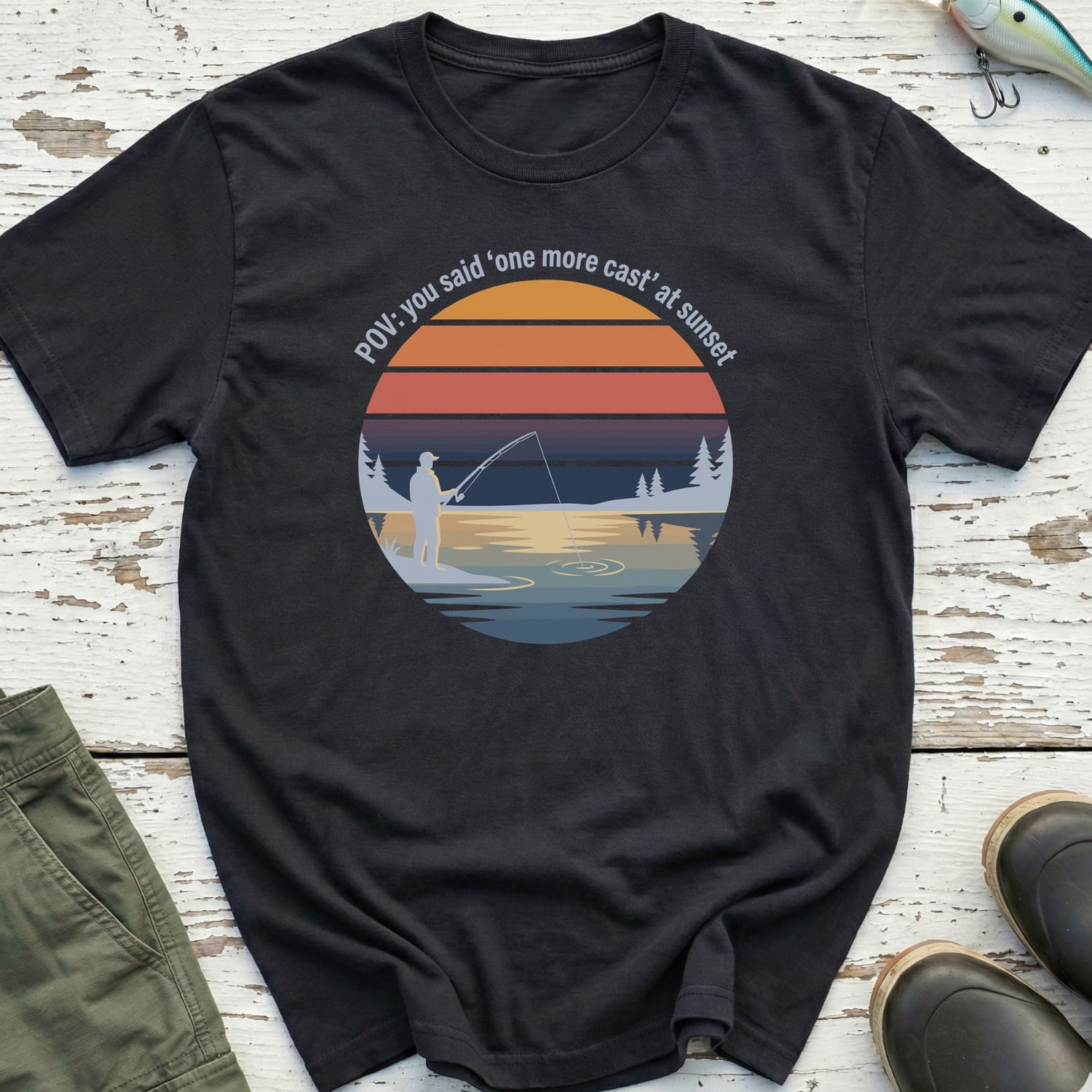 You Said One More Cast T-Shirt