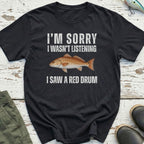 I Saw A Red Drum T-Shirt