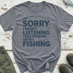 I Was Thinking About Fishing T-Shirt