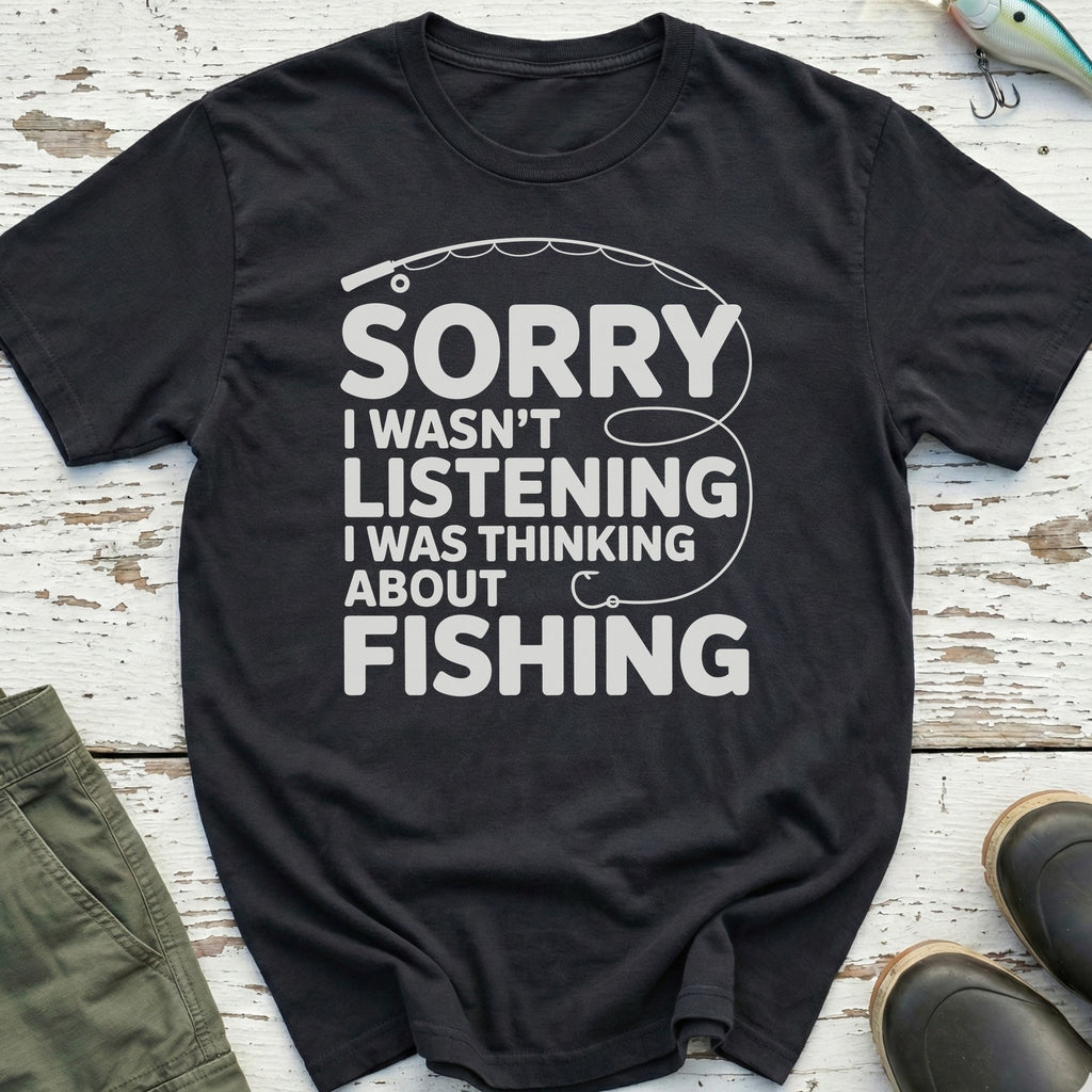 I Was Thinking About Fishing T-Shirt