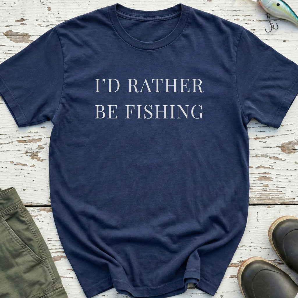 I'd Rather Be Fishing T-Shirt
