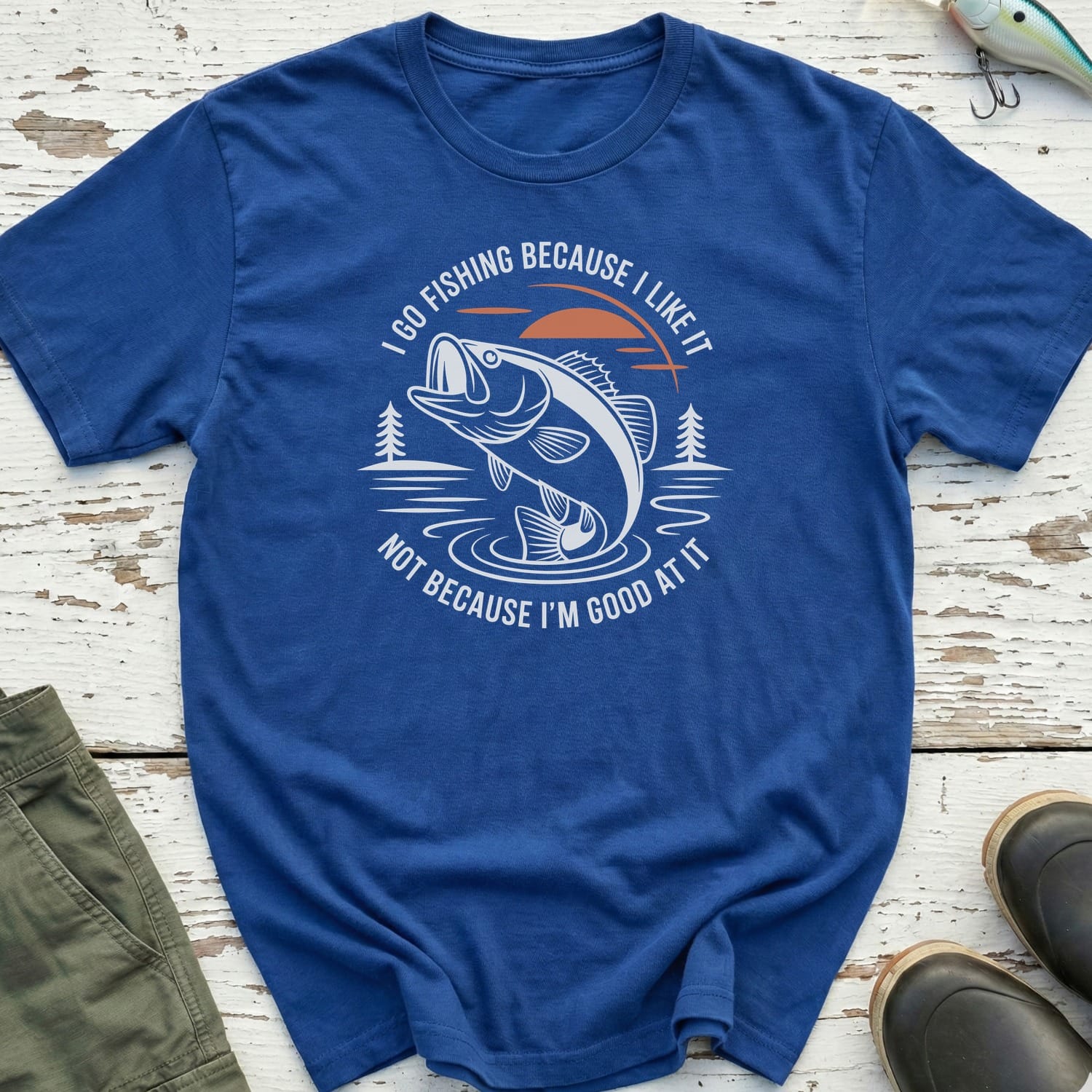 I Go Fishing Because I Like It T-Shirt